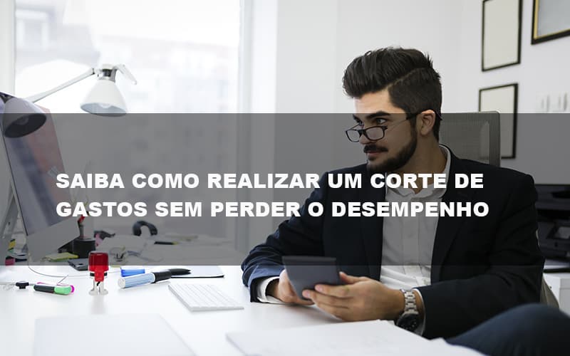 Saiba Como Realizar Um Corte De Gastos Assertivo Sem Perder O Desempenho E Ainda Conseguir Lucrar Durante De Crise Econômica Contabilidade No Itaim Paulista Sp | Abcon Contabilidade Notícias E Artigos Contábeis - ACF Assessoria Contábil e Fiscal | Contabilidade em Santo André