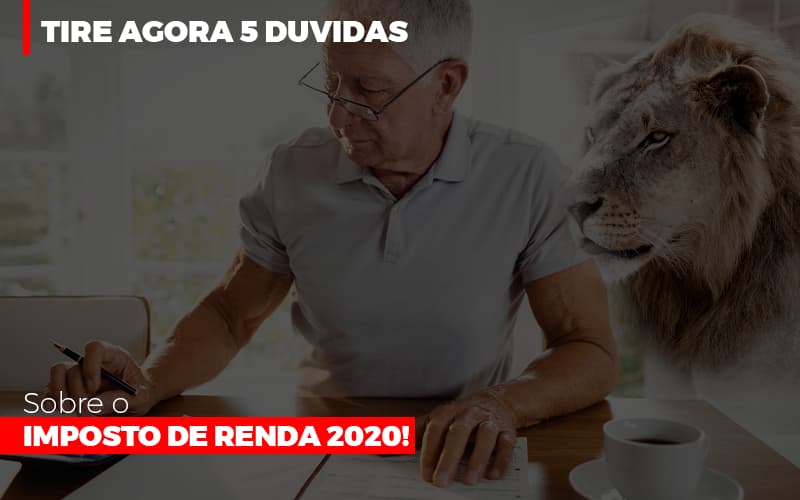 Tire Agora 5 Duvidas Sobre O Imposto De Renda 2020 Notícias E Artigos Contábeis - ACF Assessoria Contábil e Fiscal | Contabilidade em Santo André