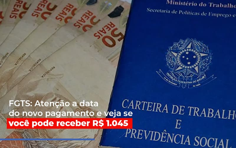 Fgts Atencao A Data Do Novo Pagamento E Veja Se Voce Pode Receber Notícias E Artigos Contábeis - ACF Assessoria Contábil e Fiscal | Contabilidade em Santo André