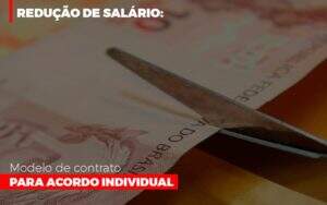 Reducao De Salario Modelo De Contrato Para Acordo Individual Notícias E Artigos Contábeis - ACF Assessoria Contábil e Fiscal | Contabilidade em Santo André