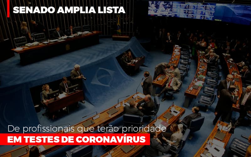 Senado Amplia Lista De Profissionais Que Terao Prioridade Em Testes De Coronavirus Notícias E Artigos Contábeis - ACF Assessoria Contábil e Fiscal | Contabilidade em Santo André