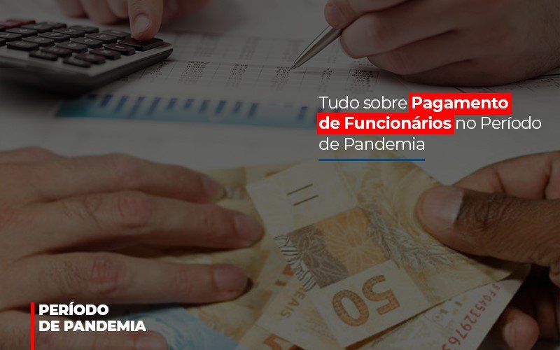 Tudo Sobre Pagamento De Funcionarios No Periodo De Pandemia Notícias E Artigos Contábeis - ACF Assessoria Contábil e Fiscal | Contabilidade em Santo André