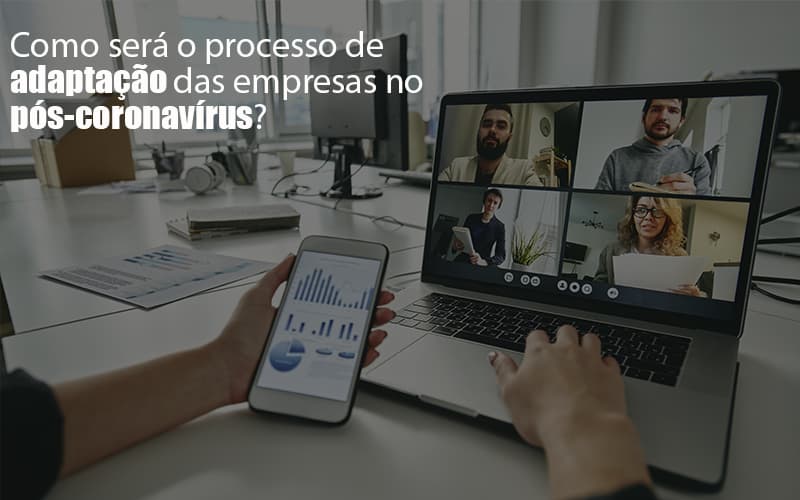 Adaptacao Pos Coronavirus Como Garantir A Da Sua Empresa Notícias E Artigos Contábeis - ACF Assessoria Contábil e Fiscal | Contabilidade em Santo André