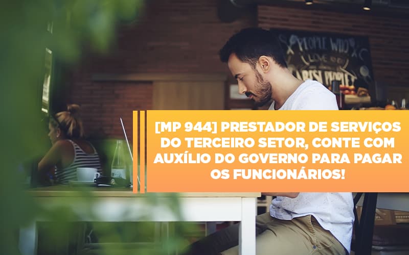 Mp 944 Cooperativas Prestadoras De Servicos Podem Contar Com O Governo Notícias E Artigos Contábeis Notícias E Artigos Contábeis - ACF Assessoria Contábil e Fiscal | Contabilidade em Santo André