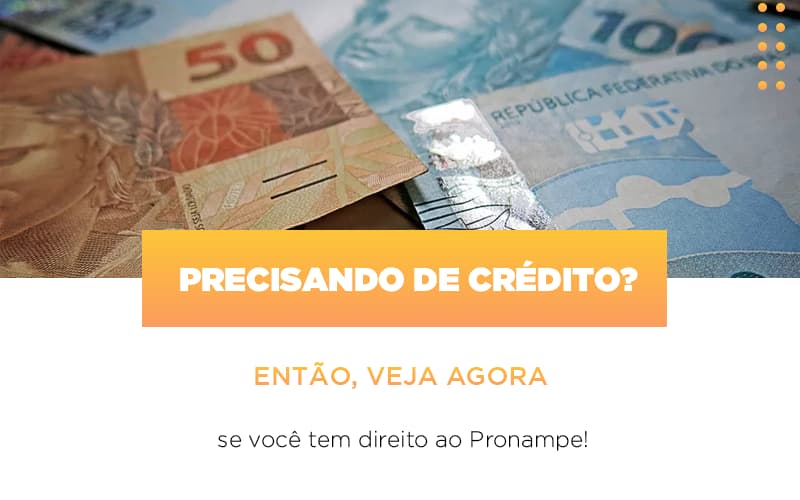 Precisando De Credito Entao Veja Se Voce Tem Direito Ao Pronampe Notícias E Artigos Contábeis - ACF Assessoria Contábil e Fiscal | Contabilidade em Santo André