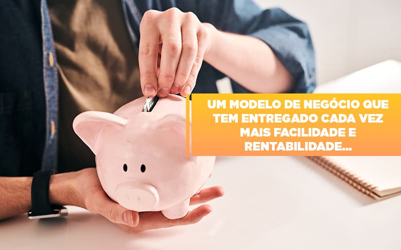 Um Modelo De Negocio Que Tem Entregado Cada Vez Mais Facilidade E Rentabilidade Notícias E Artigos Contábeis Notícias E Artigos Contábeis - ACF Assessoria Contábil e Fiscal | Contabilidade em Santo André