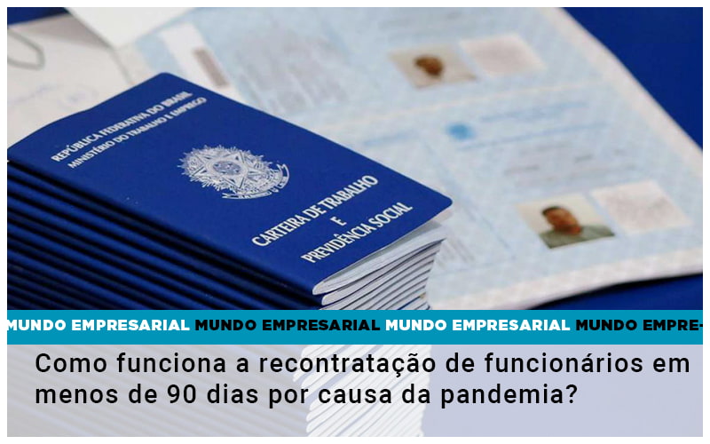 Como Funciona A Recontratacao De Funcionarios Em Menos De 90 Dias Por Causa Da Pandemia Notícias E Artigos Contábeis - ACF Assessoria Contábil e Fiscal | Contabilidade em Santo André