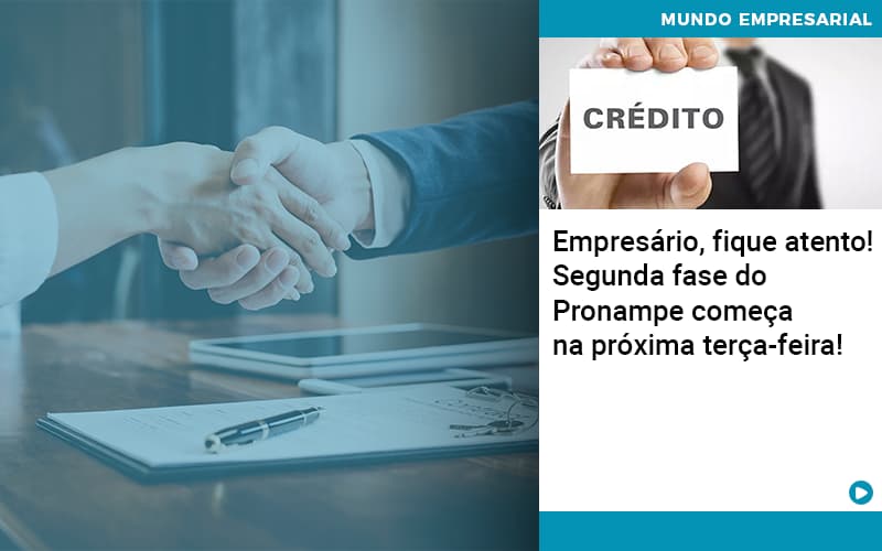 Empresario Fique Atento Segunda Fase Do Pronampe Comeca Na Proxima Terca Feira - ACF Assessoria Contábil e Fiscal | Contabilidade em Santo André