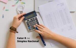 Descubra O Que E O Fator R No Simples Nacional E Como Calculalo Post (1) Quero Montar Uma Empresa - ACF Assessoria Contábil e Fiscal | Contabilidade em Santo André