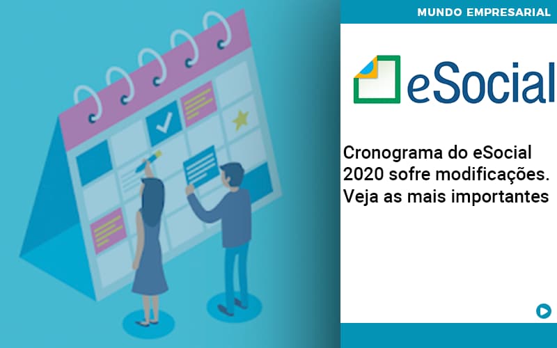 Cronograma Do E Social 2020 Sofre Modificacoes Veja As Mais Importantes - ACF Assessoria Contábil e Fiscal | Contabilidade em Santo André