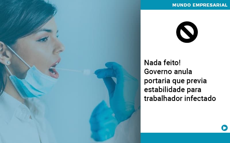 Governo Anula Portaria Que Previa Estabilidade Para Trabalhador Infectado - ACF Assessoria Contábil e Fiscal | Contabilidade em Santo André