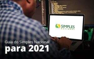 Guia Do Simples Nacional Para 2021 Post (1) Quero Montar Uma Empresa - ACF Assessoria Contábil e Fiscal | Contabilidade em Santo André