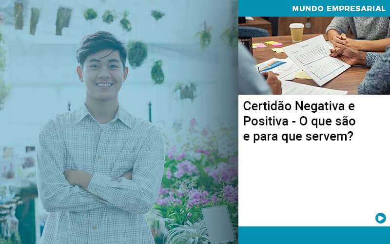 Certidao Negativa E Positiva O Que Sao E Para Que Servem Quero Montar Uma Empresa - ACF Assessoria Contábil e Fiscal | Contabilidade em Santo André