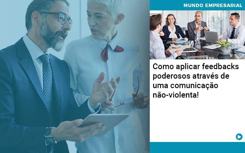 Como Aplicar Feedbacks Poderosos Atraves De Uma Comunicacao Nao Violenta Quero Montar Uma Empresa - ACF Assessoria Contábil e Fiscal | Contabilidade em Santo André