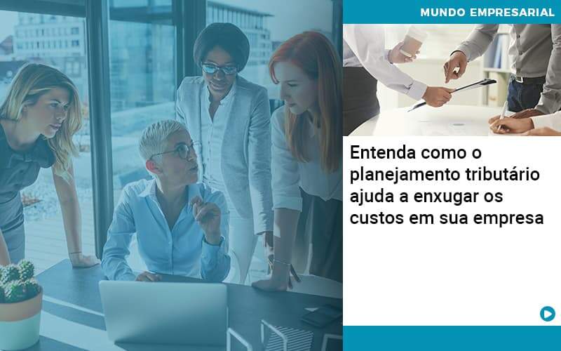 Planejamento Tributario Porque A Maioria Das Empresas Paga Impostos Excessivos Quero Montar Uma Empresa - ACF Assessoria Contábil e Fiscal | Contabilidade em Santo André