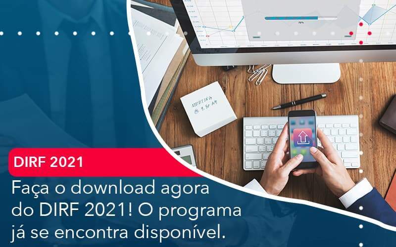 Faca O Dowload Agora Do Dirf 2021 O Programa Ja Se Encontra Disponivel Quero Montar Uma Empresa - ACF Assessoria Contábil e Fiscal | Contabilidade em Santo André