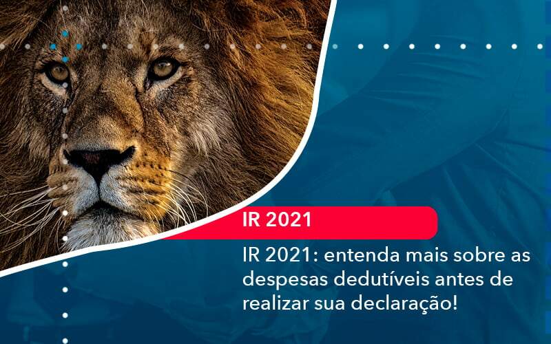 Ir 2021 Entenda Mais Sobre As Despesas Dedutiveis Antes De Realizar Sua Declaracao 1 - ACF Assessoria Contábil e Fiscal | Contabilidade em Santo André