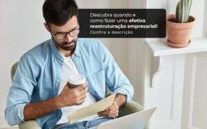 Descubra Quando E Como Fazer Um Efetiva Reestruturacao Empresarial Post 1 - ACF Assessoria Contábil e Fiscal | Contabilidade em Santo André