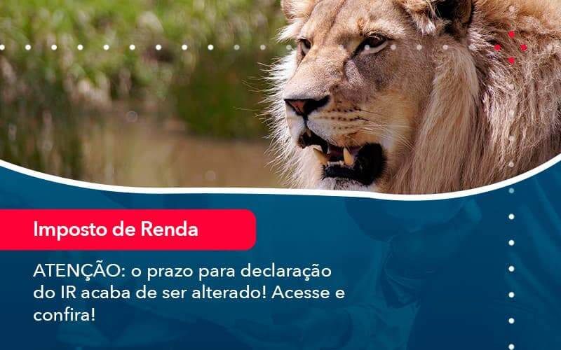 Atencao O Prazo Para Declaracao Do Ir Acaba De Ser Alterado Acesse E Confira 1 - ACF Assessoria Contábil e Fiscal | Contabilidade em Santo André