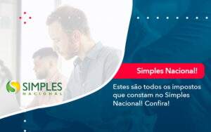 Simples Nacional Conheca Os Impostos Recolhidos Neste Regime 1 - ACF Assessoria Contábil e Fiscal | Contabilidade em Santo André