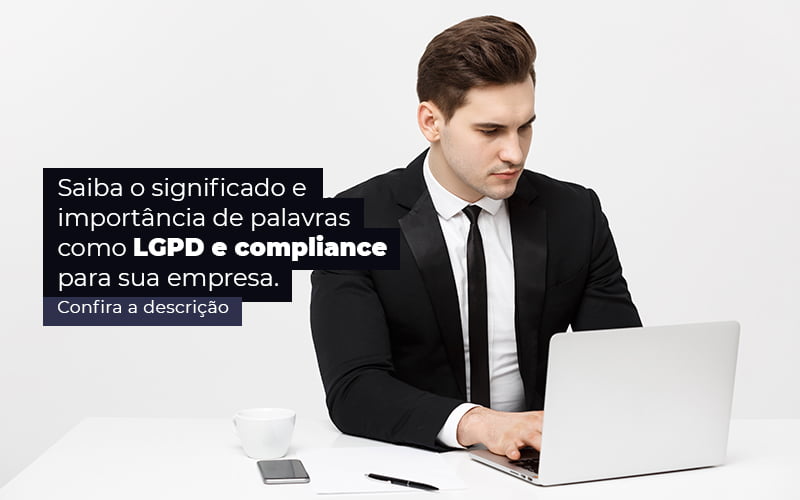 Saiba O Significado E Importancia De Palavras Como Lgpd E Compliance Para Sua Empresa Post 1 - ACF Assessoria Contábil e Fiscal | Contabilidade em Santo André