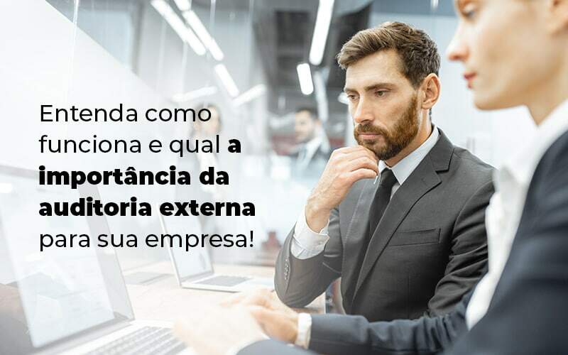 Entenda Como Funciona E Qual A Importancia Da Auditoria Externa Para Sua Empresa Blog 1 - ACF Assessoria Contábil e Fiscal | Contabilidade em Santo André